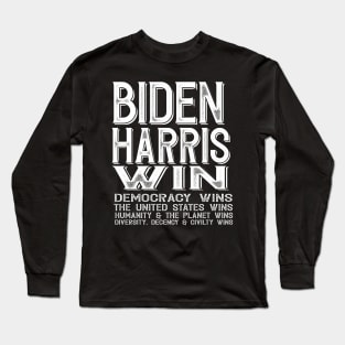 Biden Harris Win Long Sleeve T-Shirt